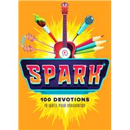 Spark 100 Devotions to Ignite Your Imagination