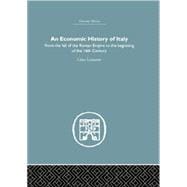 An Economic History of Italy: From the Fall of the Empire to the Beginning of the 16th Century