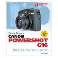 David Busch's Canon PowerShot G16 Guide to Digital Photography, 1st Edition
