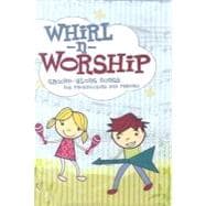 Whirl-N-Worship: Groove-Along Songs for Preschoolers and Parents