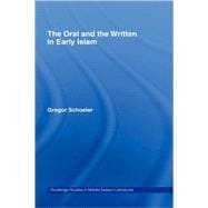 The Oral and the Written in Early Islam