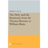 The Holy and the Daemonic from Sir Thomas Browne to William Blake