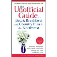 The Unofficial Guide<sup>®</sup> to Bed & Breakfasts and Country Inns in the Northwest , 2nd Edition