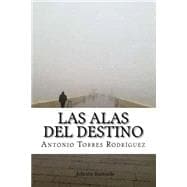 Las alas del destino / The wings of destiny