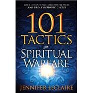 101 Tactics for Spiritual Warfare