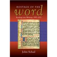 Hostage of the Word Readings into Writings, 1993-2013