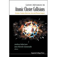 Latest Advances in Atomic Cluster Collisions : Fission, Fusion, Electron, Ion and Photon Impact