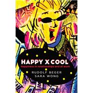 #HappyxCool Happiness in Relationships and at Work