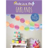 Make in a Day: Garlands