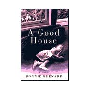 A Good House; A Novel