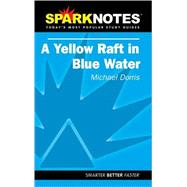 Yellow Raft in Blue Water (SparkNotes Literature Guide)
