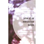 Japan as an Immigration Nation Demographic Change, Economic Necessity, and the Human Community Concept