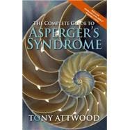The Complete Guide to Asperger's Syndrome