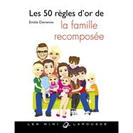 Les 50 règles d'or de la famille recomposée