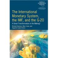 International Monetary System, the IMF and the G20 A Great Transformation in the Making?