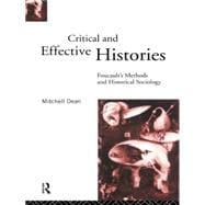 Critical And Effective Histories: Foucault's Methods and Historical Sociology