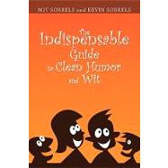 The Indispensable Guide to Clean Humor and Wit
