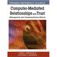 Computer-mediated Relationships and Trust: Managerial and Organizational Effects