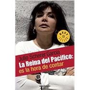 La reina del pacifico  / The Queen of the Pacific: It's Time to Tell