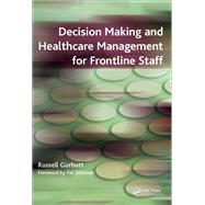 Decision Making and Healthcare Management for Frontline Staff