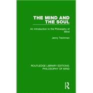 The Mind and the Soul: An Introduction to the Philosophy of Mind
