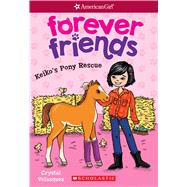 Keiko’s Pony Rescue (American Girl: Forever Friends #3)
