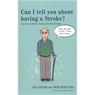 Can I Tell You About Having a Stroke?