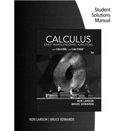 Student Solutions Manual for Larson/Edwards' Calculus of a Single Variable: Early Transcendental Functions
