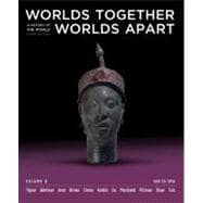 Worlds Together, Worlds Apart: A History of the World: 600 to 1850 (Third Edition) (Vol. B)