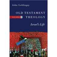 Old Testament Theology: Israel's Life (Vol. 3)