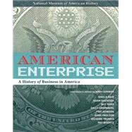 American Enterprise A History of Business in America,9781588344960