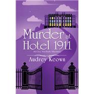 Murder at Hotel 1911 An Ivy Nichols Mystery