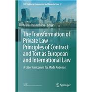 The Transformation of Private Law – Principles of Contract and Tort as European and International Law