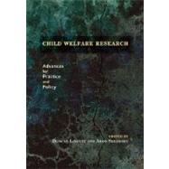 Child Welfare Research Advances for Practice and Policy