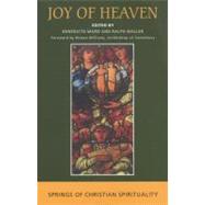 Joy of Heaven: Springs of Christian Spirituality