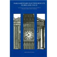 Parliamentary Election Results in Ireland 1918-92: Irish Elections to Parliaments and Parliamentary Assemblies at Westminster, Belfast, Dublin and Strasbourg