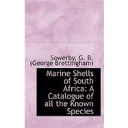 Marine Shells of South Africa: A Catalogue of All the Known Species