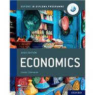 Oxford IB Diploma Programme: Economics Course Book 2020