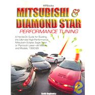 Mitsubishi and Diamond Star Performance TuningHP1496 : A Hands-On Guide for Building the Ultimate High-Performance Mitsubishi Eclipse,Eagle Talon or Plymouth Laser, 1990-1999 Models