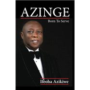 Azinge: Born to Serve