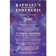 Raphael's Astronomical Ephemeris of the Planets' Places for 2010