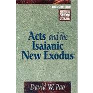 Acts and the Isaianic New Exodus