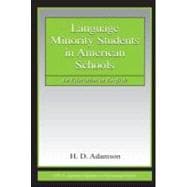 Language Minority Students in American Schools: An Education in English