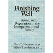 Finishing Well: Aging And Reparation In The Intergenerational Family