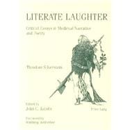 Literate Laughter: Critical Essays in Medieval Narrative and Poetry