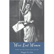 West End Women: Women and the London Stage 1918 - 1962