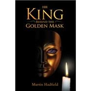 The King Behind the Golden Mask