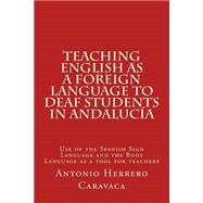 Teaching English As a Foreign Language to Deaf and Students in Andalucía