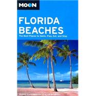 Moon Florida Beaches The Best Places to Swim, Play, Eat, and Stay