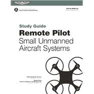 Remote Pilot sUAS Study Guide For applicants seeking a small unmanned aircraft systems (sUAS) rating